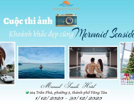 CUỘC THI ẢNH: KHOẢNH KHẮC ĐẸP CÙNG MERMAID SEASIDE