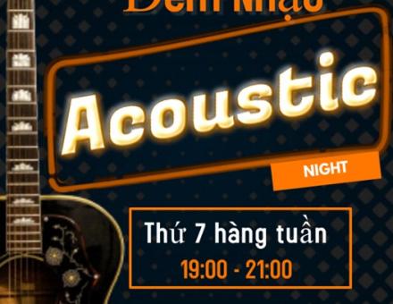 Tận hưởng "ĐÊM NHẠC ACOUSTIC''